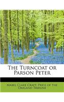 The Turncoat or Parson Peter