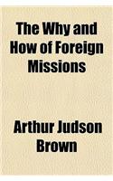 The Why and How of Foreign Missions: (English)