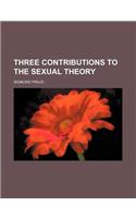 Three Contributions to the Sexual Theory