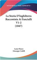 La Storia D'Inghilterra Raccontata AI Fanciulli V1-2 (1847)
