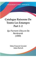 Catalogue Raisonne De Toutes Les Estampes Part 1-2