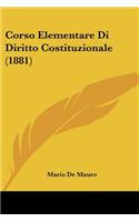 Corso Elementare Di Diritto Costituzionale (1881)