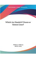 Which Are Hamlet's? Dozen or Sixteen Lines?