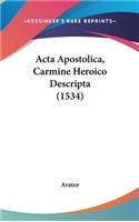ACTA Apostolica, Carmine Heroico Descripta (1534)