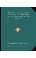 A Narrative Of The Siege Of Delhi With An Account Of The Mutiny At Ferozepore In 1857