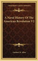 Naval History Of The American Revolution V2
