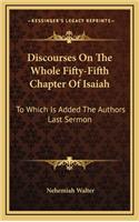Discourses on the Whole Fifty-Fifth Chapter of Isaiah