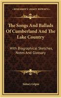 The Songs and Ballads of Cumberland and the Lake Country