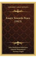 Essays Towards Peace (1913)
