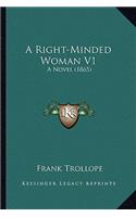 A Right-Minded Woman V1