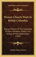 Pioneer Church Work In British Columbia