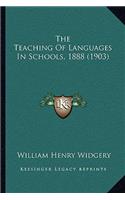 The Teaching Of Languages In Schools, 1888 (1903)
