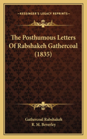 Posthumous Letters of Rabshakeh Gathercoal (1835)