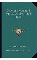 Daniele Manin E Venezia, 1804-1853 (1875)