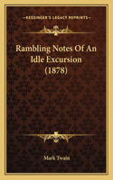 Rambling Notes Of An Idle Excursion (1878)