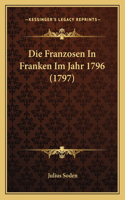 Die Franzosen In Franken Im Jahr 1796 (1797)