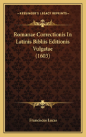Romanae Correctionis In Latinis Bibliis Editionis Vulgatae (1603)