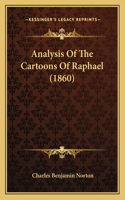 Analysis Of The Cartoons Of Raphael (1860)