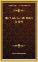 Der Unbekannte Rabbi (1859)