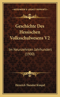 Geschichte Des Hessischen Volksschulwesens V2