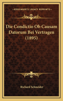 Die Condictio Ob Causam Datorum Bei Vertragen (1895)