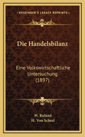 Die Handelsbilanz: Eine Volkswirtschaftliche Untersuchung (1897)