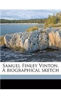 Samuel Finley Vinton. a Biographical Sketch