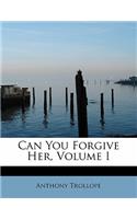 Can You Forgive Her, Volume I