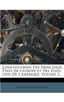 Constitutions Des Principaux États De L'europe Et Des Etats-unis De L'amérique, Volume 3...