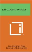 John, Apostle of Peace