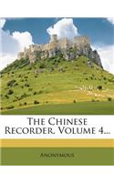 The Chinese Recorder, Volume 4...