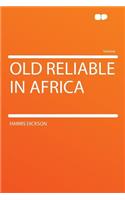 Old Reliable in Africa