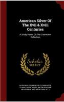 American Silver of the XVII & XVIII Centuries