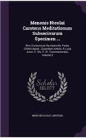 Menonis Nicolai Carstens Meditationum Subsecivarum Specimen ...: Sive Coniecturae de Asiarchis Paulo, Christi Apost., Quondam Amicis, a Luca Actor. C. XIX, V. 31. Commemoratis, Volume 2