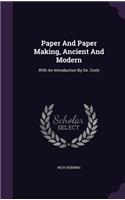 Paper And Paper Making, Ancient And Modern