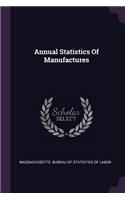 Annual Statistics of Manufactures