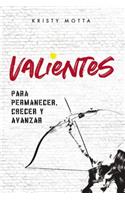 Valientes: Para permanecer, crecer y avanzar