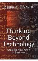 Thinking Beyond Technology