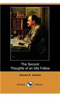 The Second Thoughts of an Idle Fellow (Dodo Press)