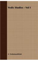 Vedic Studies - Vol I