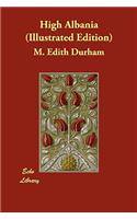 High Albania (Illustrated Edition)