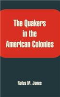 The Quakers in the American Colonies