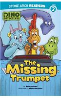 The Missing Trumpet: (Dino Detectives)