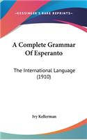 A Complete Grammar of Esperanto