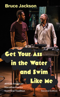 Get Your Ass in the Water and Swim Like Me: African American Narrative Poetry from Oral Tradition(Excelsior Editions)