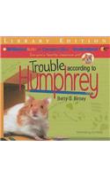 Trouble According to Humphrey