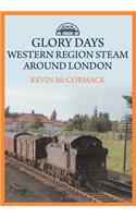 Glory Days: Western Region Steam Around London