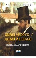 Quasi Vedovo / Quasi Allegro