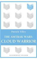 The Amtrak Wars: Cloud Warrior