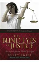 The Blind Eyes of Justice: One Lawyer's Journey, Guided by Angels: One Lawyer's Journey, Guided by Angels(English)
